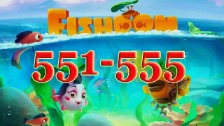 Fishdom level 551, 552, 553, 554, 555