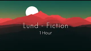 Lund - Fiction [1 Hour Version]