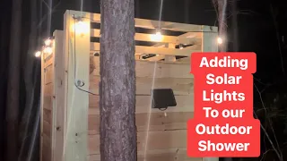 DIY Off-Grid Outdoor Shower: Part 3 - Adding Solar Lights