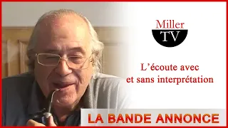 L'écoute avec et sans interprétation. Jacques-Alain Miller (BANDE ANNONCE)