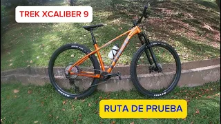 TREK XCALIBER # 9, RUTA DE PRUEBA.