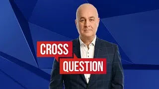 Cross Question with Iain Dale | Watch Again