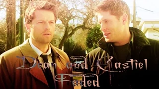 Dean and Castiel - Faded