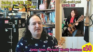 April 2024 Livestream! (#50!) (with Daphne Sakellarides!)