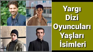 Yargı Dizi Oyuncuları Yaşları İsimleri