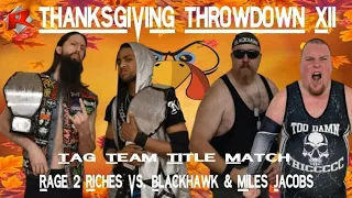 Rage 2 Riches vs. Blackhawk & Miles Jacobs (Thanksgiving Throwdown XII)