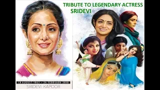 A Tribute To Legendary Actress Sridevi Kapoor