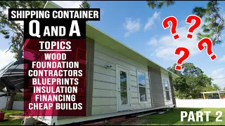 Container Home Q & A: Financing, Foundation, Contractors, Blueprints