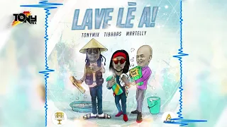 Lave lè a - Tonymix Ft. Ti Babas & Sweet Micky