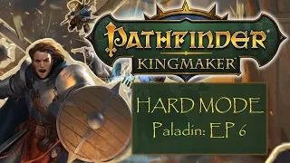 Pathfinder Kingmaker: Ep 6 Hard Mode Paladin Play-through