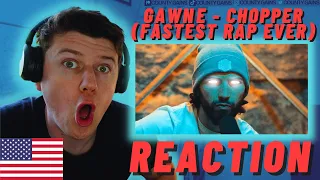 CHOPPER (FASTEST RAP EVER) - GAWNE - IRISH REACTION