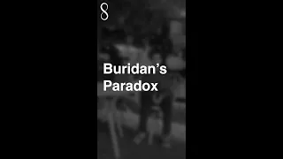 Buridan's Paradox