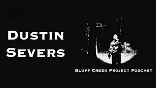 Author of a Squatchy Book with Dustin Severs (Pt. 2) - Episode 72