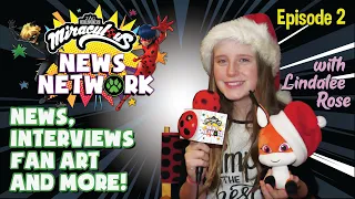 MIRACULOUS NEWS NETWORK | 🐞 EPISODE 2 with Lindalee Rose 🎙 | News, interviews, fan arts & more!