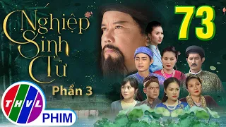 Nghiệp Sinh Tử - Phần 3 | Đánh Tráo Số Phận - Tập 73 | PHIM CỔ TRANG VIỆT NAM MỚI HAY NHẤT 2021