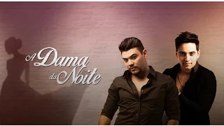 Fred & Gustavo - A Dama Da Noite (Clipe Oficial)