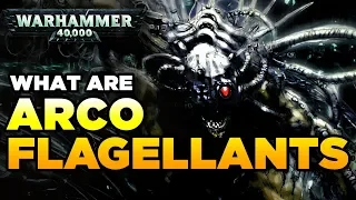 THE HORROR OF THE ARCOFLAGELLANT | Warhammer 40,000 Lore/History