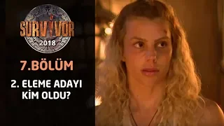 Survivor 2018 | 7. Bölüm | Bireysel dokunulmazlık sembolünün sahibi ikinci eleme adayını belirledi!