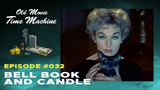 Bell Book and Candle | Old Movie Time Machine Ep. #32