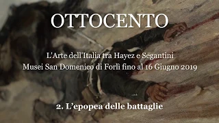 2. L'epopea delle battaglie - OTTOCENTO L’arte dell’Italia tra Hayez e Segantini