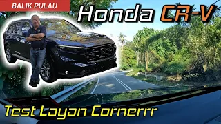 Honda CR-V 1.5L Turbo AWD Test | Layan Corner Di Balik Pulau Penang | YS Khong Driving