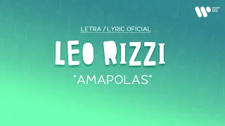 Leo Rizzi - Amapolas (Lyric Video Oficial | Letra Completa)