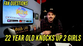 22 Year Old Knocks Up 2 Girls Asks What To Do | The Uncle Hack Podcast Clips