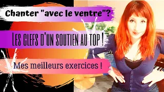 Comment chanter "avec le ventre"? Les Clefs d'un soutien au top !