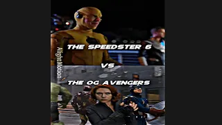 The Speedster 6 vs The Og Avengers