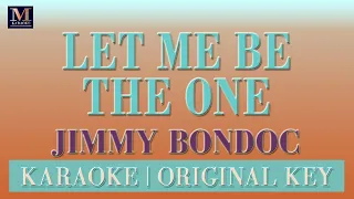 Let Me Be The One - Karaoke (Jimmy Bondoc)