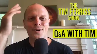 Q&A with Tim — Tools for Better Sleep, Parenting, Fear, How to Boost Your Mood, and More