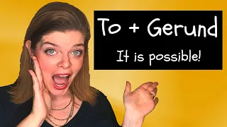 To + Gerund: How to use To with Gerunds! When to use -ing after to. Advanced Grammar Tips!
