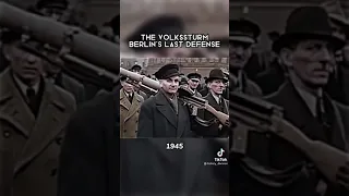 The Volkssturm: Berlin’s Last Defense 1945