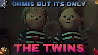 DHMIS but it’s only The Twins…