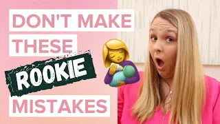 5 First Time Mom Mistakes (& How to Avoid Them!)