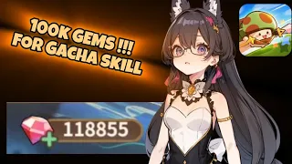 Gacha Skill 100,000 Gems MAPLE RUSH LEGEND OF MUSHROOM