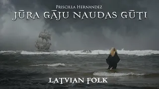 LATVIAN FOLK - Jūrā gāju naudas gūti | Priscilla Hernandez| Song about people lost at sea - Captions