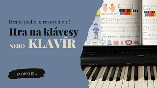 Hra na klavír (klávesy) podle barevných not: Úvodní díl