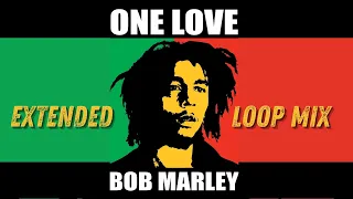 ONE LOVE - Bob Marley (extended loop mix)