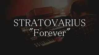 【エレクトーン演奏】Stratovarius - "Forever" on YAMAHA Electone D85 / D800
