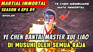 YE CHEN DAPATKAN JUBAH MILIK KAISAR CHEN | Season 4 Eps 89 Spoiler Martial Immortal