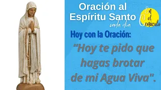 Oracion al Espiritu Santo cada dia Hoy Sabado 11 de Febrero 2023 en el Cenaculo | #orarenelcenaculo