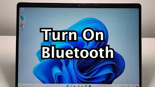 How to Turn On Bluetooth Windows 11 or 10 PC (Easy)