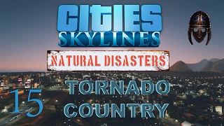 Cities Skylines Natural Disasters :: Tornado Country : Part 15 Victory 260 000 Pop