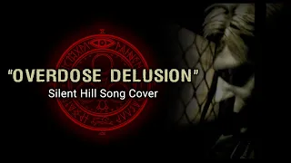 "Overdose Delusion" - Silent Hill 2 OST (Cover)