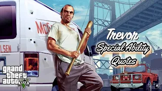 All Trevor's Special Ability Quotes & Voice Lines [GTA 5]