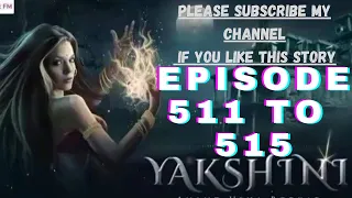 yakshini episode 511 to 515!! yakshini pocketfm story!! yakshini horror story!! #yakshini511_to_515