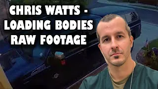 Chris Watts Loading Bodies - SHARPENED QUALITY - Timestamps