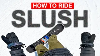 Try This To Snowboard Better in Slush
