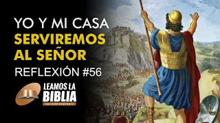 Devocional de hoy #56 | Yo y mi casa SERVIREMOS AL SEÑOR | Leamos la Biblia